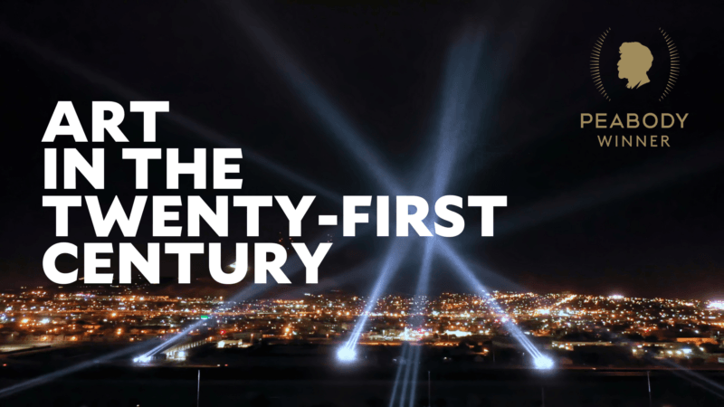 City at night with spotlights pointing up at the sky with title, "Art in the Twenty-First Century" to the left and "Peabody Winner" in the upper right.